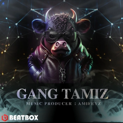 بیت  Gang tamiz